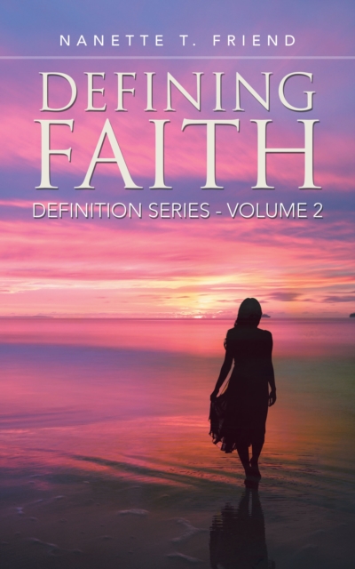 Defining Faith : Definition Series Volume 2, EPUB eBook