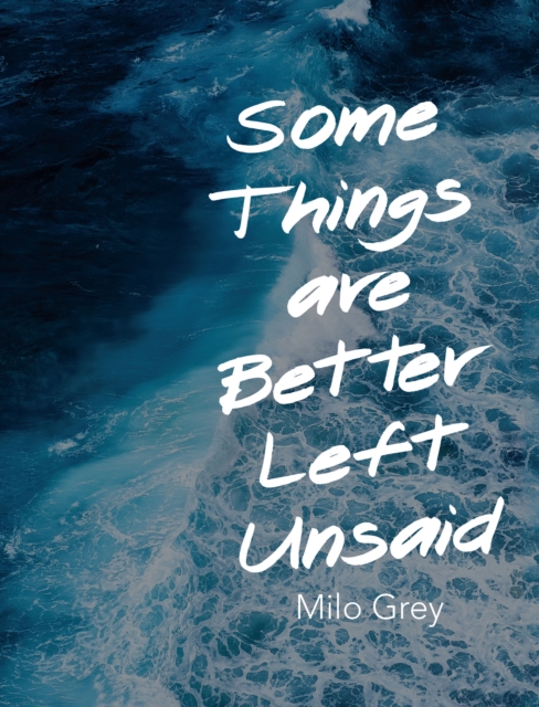 Some Things are Better Left Unsaid, EPUB eBook
