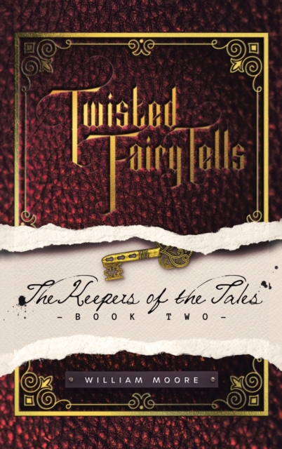 Twisted Fairy Tells : the Keepers of the Tales, Hardback Book