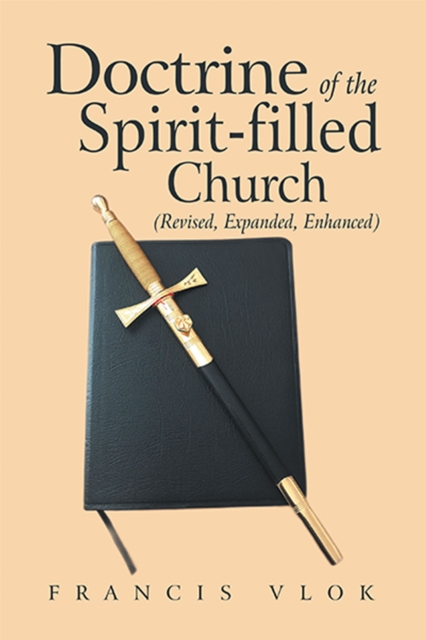 Doctrine of the Spirit-Filled Church : (Revised, Expanded, Enhanced), EPUB eBook