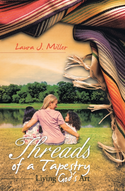 Threads of a Tapestry : Living God's Art, EPUB eBook