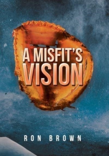 A Misfit's Vision, Hardback Book