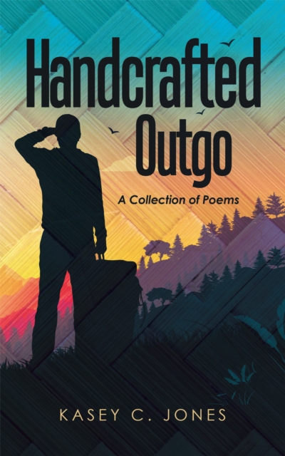 Handcrafted Outgo : A Collection of Poems, EPUB eBook