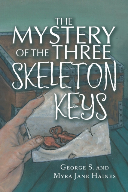 The Mystery of the Three Skeleton Keys, Paperback / softback Book