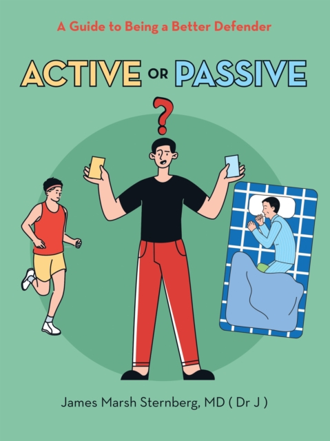 Active  or  Passive : A Guide to Being a Better Defender, EPUB eBook