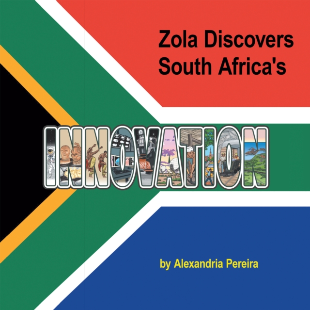 Zola Discovers South Africa's Innovation : The Mystery of History, EPUB eBook