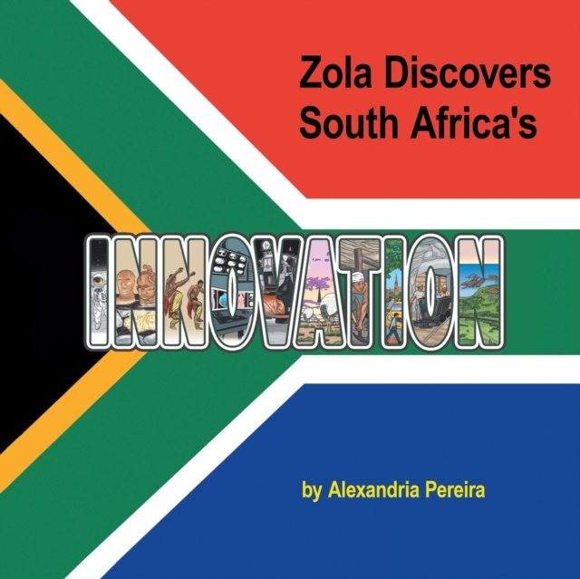 Zola Discovers South Africa's Innovation : The Mystery of History, Paperback / softback Book
