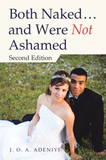 Both Naked ... and Were Not Ashamed : Second Edition, EPUB eBook