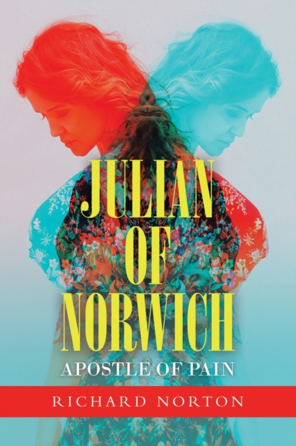 Julian of Norwich - Apostle of Pain, Paperback / softback Book