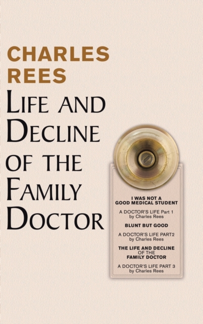 Life and Decline of the Family Doctor, Hardback Book