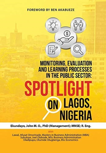 Monitoring, Evaluation and Learning Processes in the Public Sector : Spotlight on Lagos, Nigeria, Hardback Book