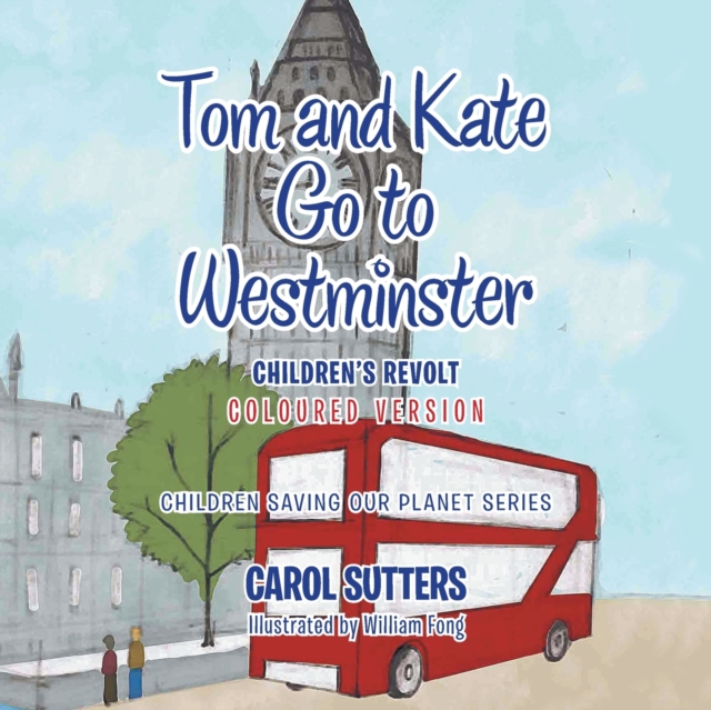 Tom and Kate Go to Westminster : Children's Revolt (Coloured Version), Paperback / softback Book