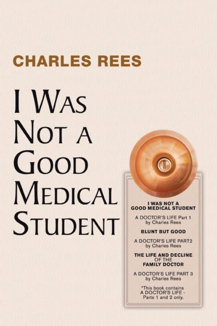 I WAS NOT A GOOD MEDICAL STUDENT, Paperback Book