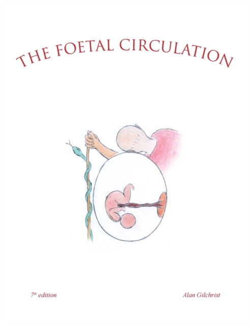 The Foetal Circulation : 7Th Edition, Paperback / softback Book