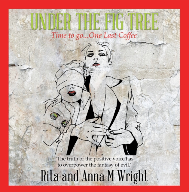 Under the Fig Tree : Time to Go...One Last Coffee, EPUB eBook