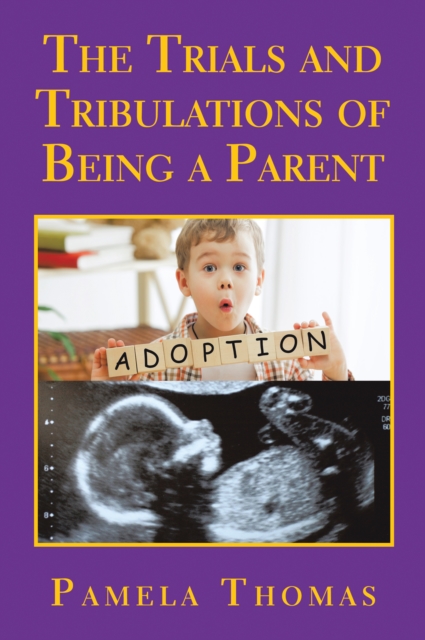 The Trials and Tribulations of Being a Parent, EPUB eBook