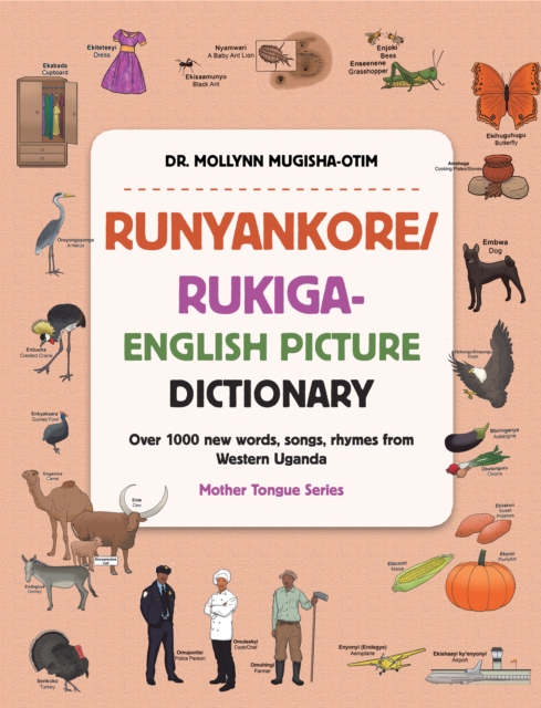 Runyankore/Rukiga-English Picture Dictionary : Over 1000 New Words Songs Rhymes from Western Uganda, EPUB eBook