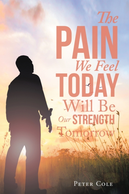 The Pain We Feel Today Will Be Our Strength Tomorrow, EPUB eBook