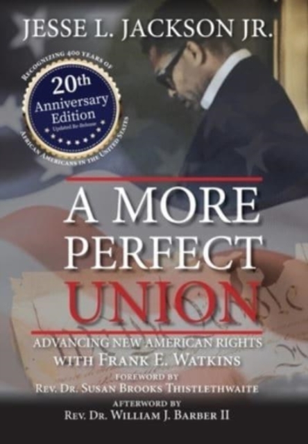 A More Perfect Union : Advancing New American Rights, Hardback Book