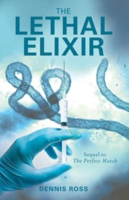The Lethal Elixir, Paperback / softback Book