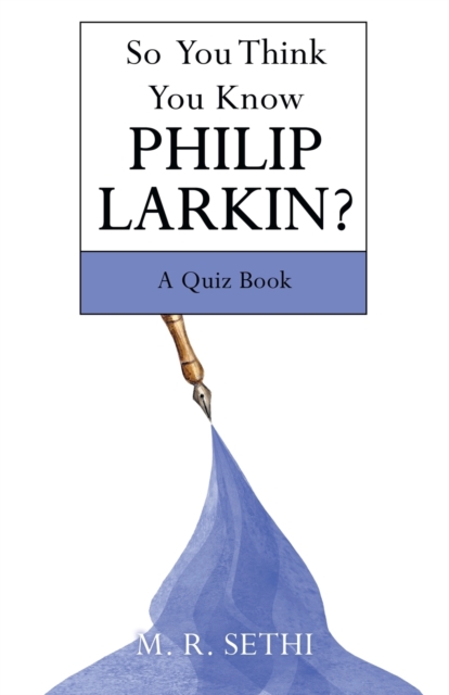 So You Think You Know Philip Larkin? : A Quiz Book, Paperback / softback Book