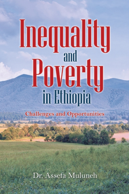 Inequality and Poverty in Ethiopia : Challenges and Opportunities, EPUB eBook