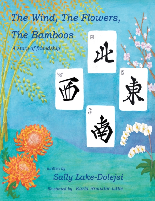 The Wind, the Flowers, the Bamboos : A Story of Friendship, EPUB eBook
