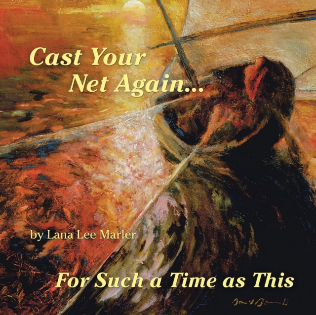 Cast Your Net Again...For Such a Time as This, Paperback / softback Book