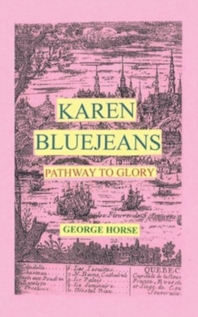 Karen Bluejeans : Pathway to Glory, Paperback / softback Book