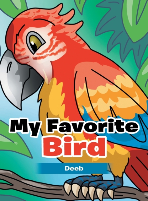 My Favorite Bird, Hardback Book