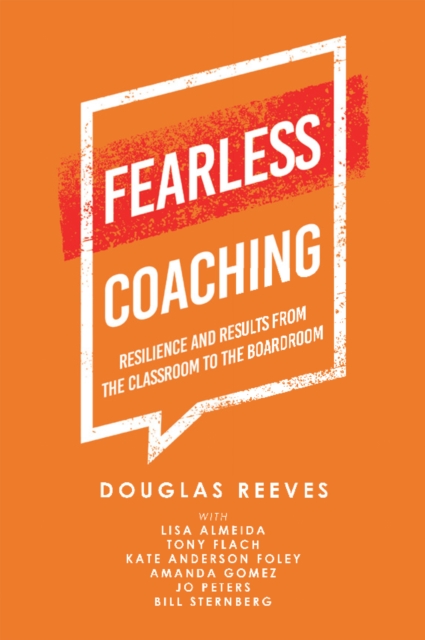 Fearless Coaching : Resilience and Results from the Classroom to the Boardroom, EPUB eBook