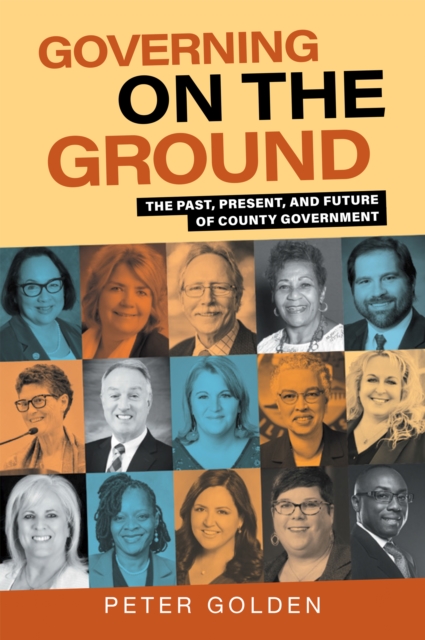 Governing on the Ground : The Past, Present, and Future of County Government, EPUB eBook