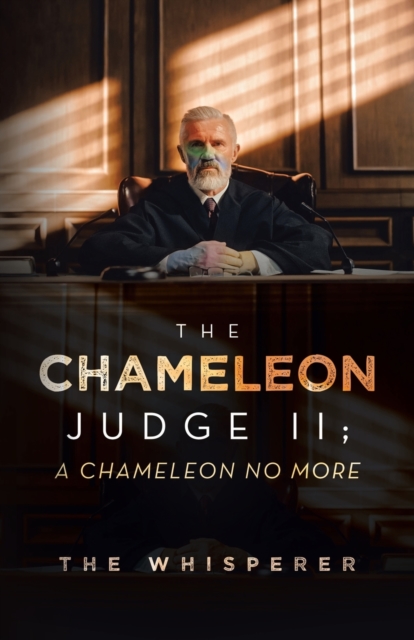 The Chameleon Judge II; A Chameleon No More, Paperback / softback Book
