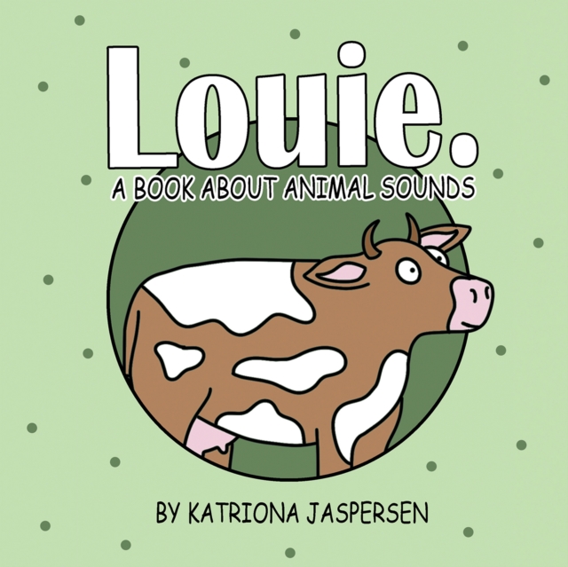 Louie. : A Book About Animal Sounds, EPUB eBook