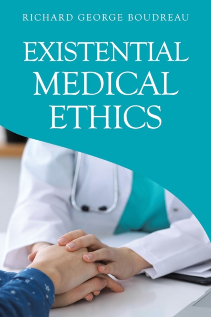 Existential Medical Ethics, EPUB eBook