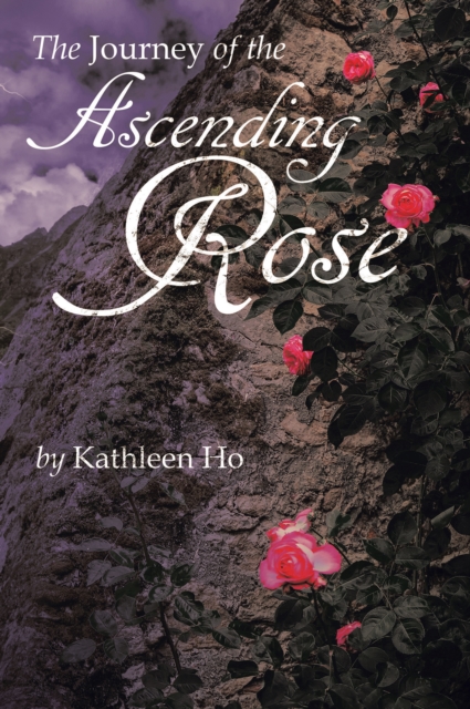 The Journey of the Ascending Rose, EPUB eBook