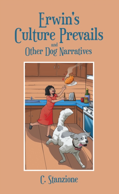 Erwin's Culture Prevails and Other Dog Narratives, EPUB eBook