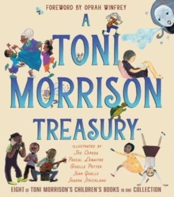 A Toni Morrison Treasury : The Big Box; The Ant or the Grasshopper?; The Lion or the Mouse?; Poppy or the Snake?; Peeny Butter Fudge; The Tortoise or the Hare; Little Cloud and Lady Wind; Please, Loui, Hardback Book