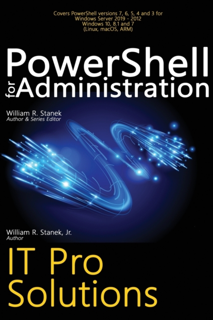 PowerShell for Administration, IT Pro Solutions : Professional Reference Edition, Hardback Book