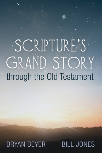 Scripture's Grand Story through the Old Testament, Paperback / softback Book