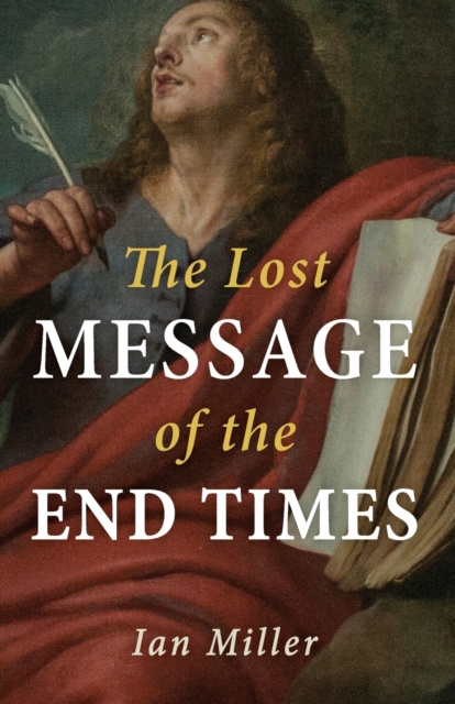 The Lost Message of the End Times, Paperback / softback Book