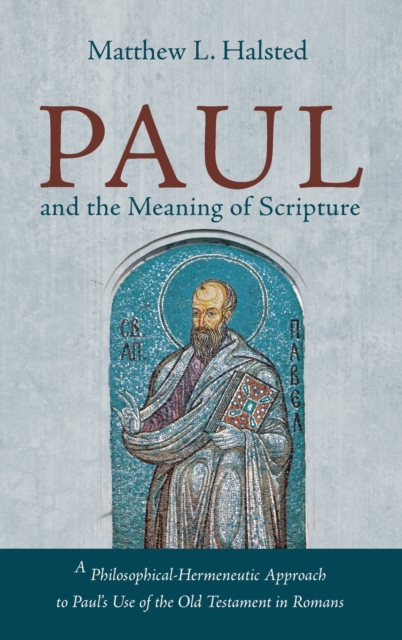 Paul and the Meaning of Scripture, Hardback Book