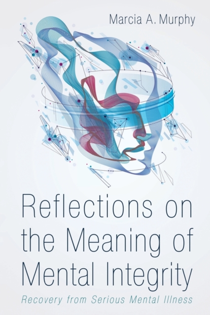 Reflections on the Meaning of Mental Integrity, Paperback / softback Book