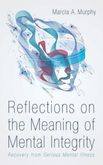 Reflections on the Meaning of Mental Integrity, Hardback Book