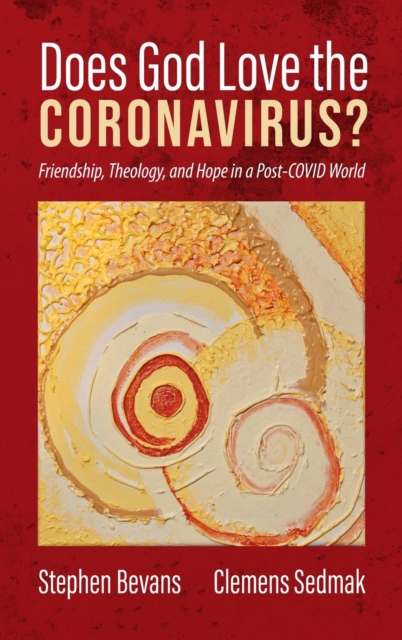 Does God Love the Coronavirus?, Hardback Book