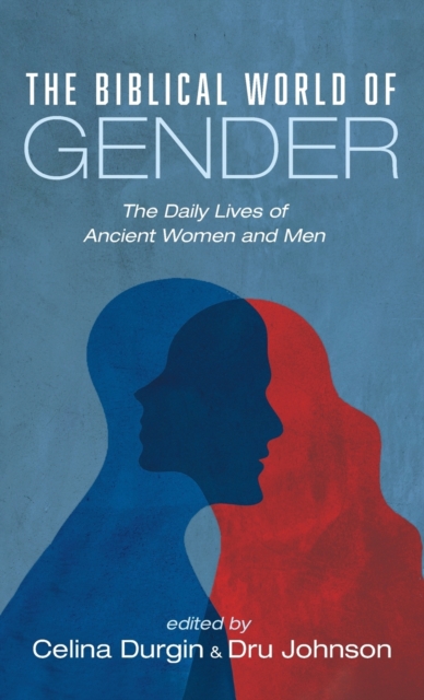 The Biblical World of Gender, Hardback Book