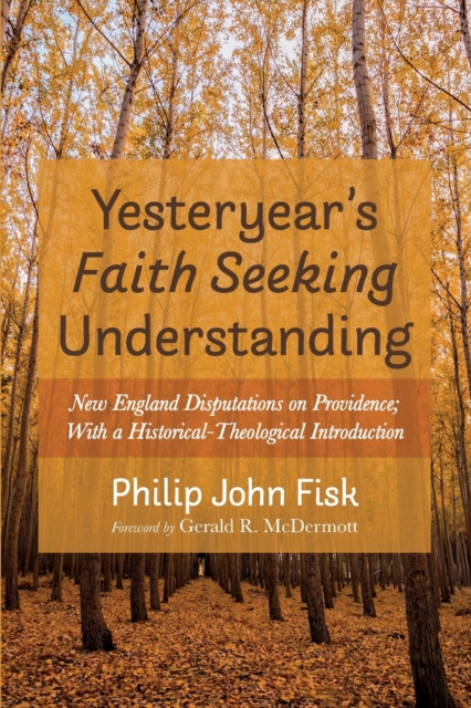 Yesteryear's Faith Seeking Understanding, Paperback / softback Book