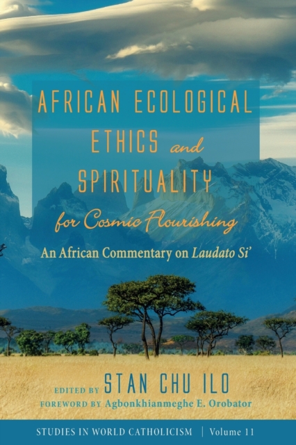 African Ecological Ethics and Spirituality for Cosmic Flourishing, Paperback / softback Book