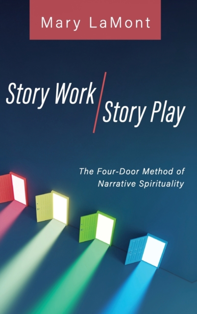 Story Work/Story Play, Hardback Book