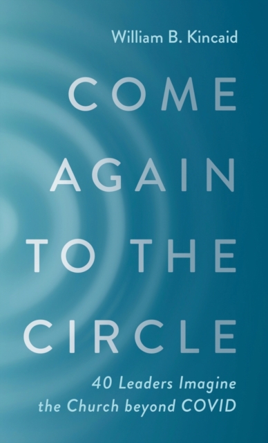 Come Again to the Circle, Hardback Book